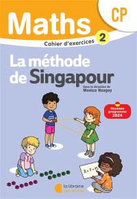 Maths, la méthode de Singapour, CP : cahier d'exercices 2