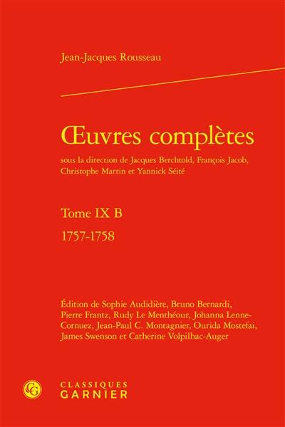 Oeuvres complètes. Vol. 9 B. 1757-1758