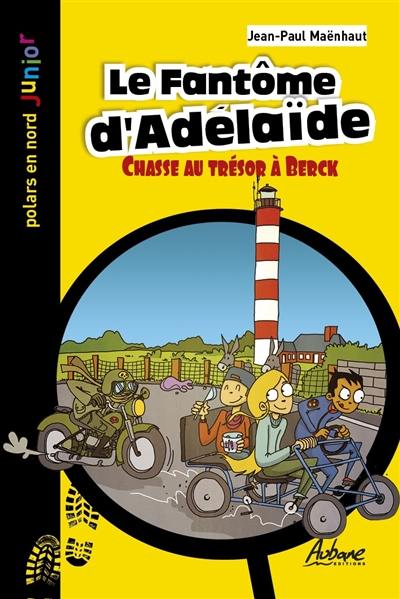 Le fantôme d'Adélaïde : chasse au trésor à Berck