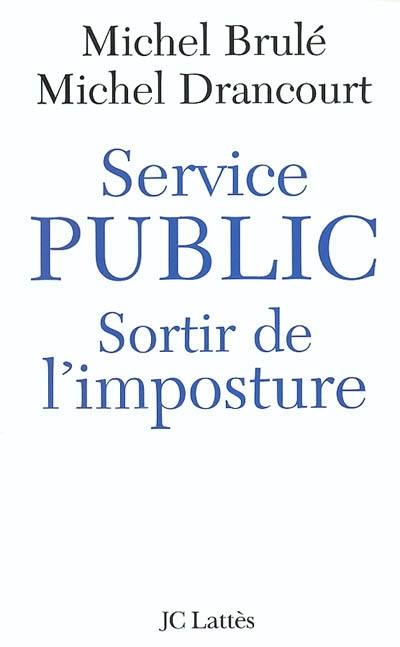 Service public : sortir de l'imposture