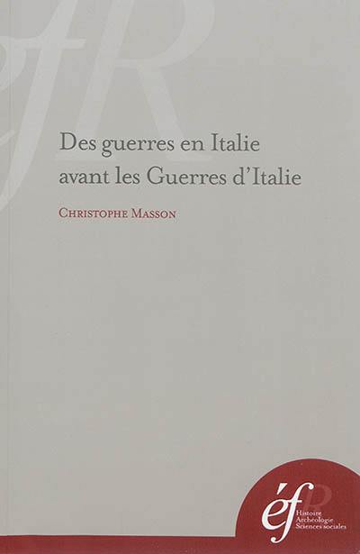 Des guerres en Italie avant les Guerres d'Italie : les entreprises militaires françaises dans la péninsule à l'époque du grand schisme d'Occident