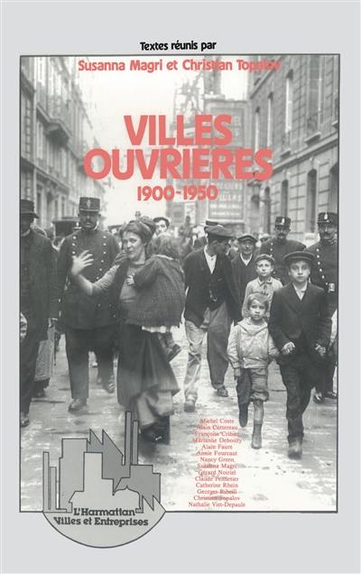 Villes ouvrières : 1900-1950