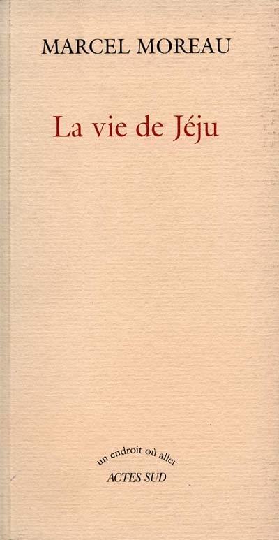 La vie de Jéju