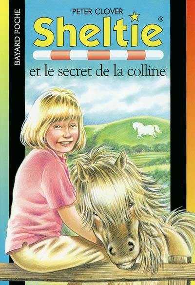 Sheltie. Vol. 15. Sheltie et le secret de la colline