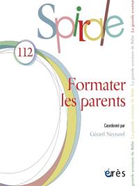 Spirale, n° 112. Formater les parents