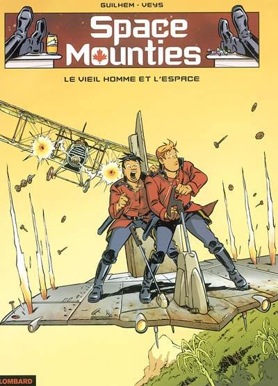 Space mounties. Vol. 2. Le vieil homme et l'espace