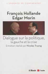 Dialogue sur la politique, la gauche et la crise