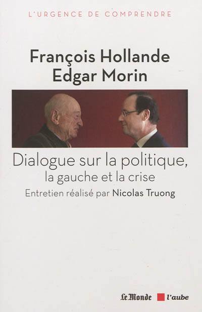 Dialogue sur la politique, la gauche et la crise