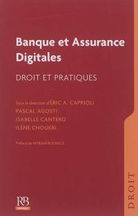 Banque et assurance digitales : droit et pratiques