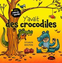 Y'avait des crocodiles