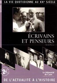 Ecrivains et penseurs : la vie quotidienne au XXe siècle