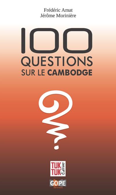 100 questions sur le Cambodge