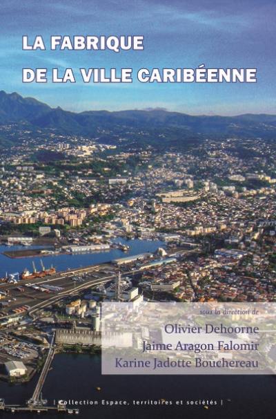 La fabrique de la ville caribéenne