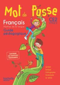 Mot de passe, français, maîtrise de la langue, CE2 cycle 2 : guide pédagogique : nouveaux programmes 2016