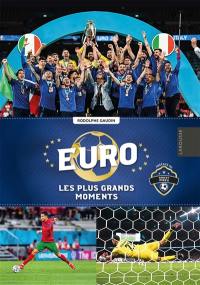 Euro, les plus grands moments