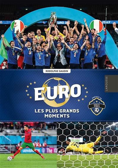 Euro, les plus grands moments