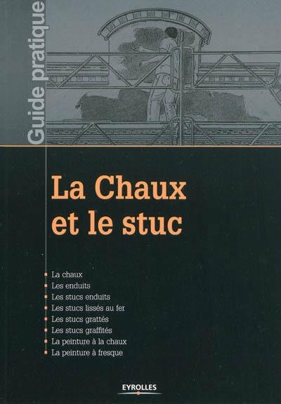 La chaux et le stuc : guide pratique