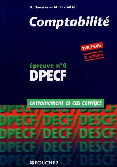 Comptabilité, épreuve n° 4, DPECF : entraînement et cas corrigés