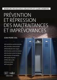 Prévention et répression des maltraitances et imprévoyances : mineurs en accueils collectifs et clubs sportifs