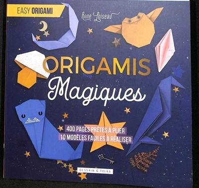 Origamis magiques : 400 pages prêtes à plier, 10 modèles faciles à réaliser