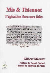 Mis & Thiennot : l'agitation face aux faits...