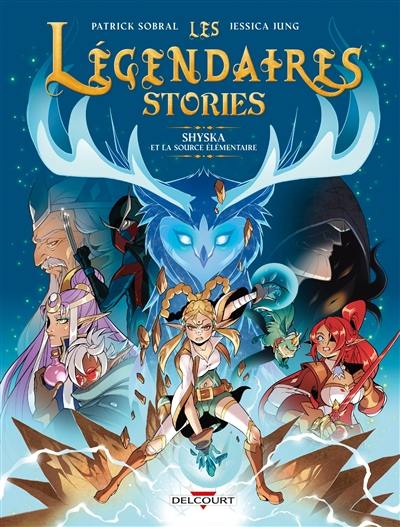 Les Légendaires : stories. Vol. 4. Shyska et la source élémentaire