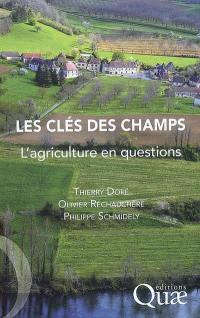 Les clés des champs : l'agriculture en questions