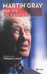 Ma vie en partage : entretiens avec Mélanie Loisel