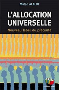 L'allocation universelle : nouveau label de précarité