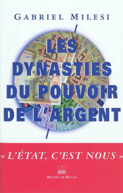 Les dynasties du pouvoir de l'argent : document