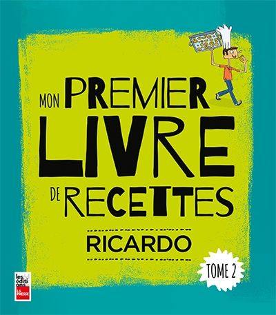 Mon premier livre de recettes : Tome 2