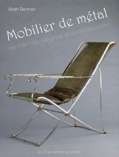 Mobilier de métal : de l'Ancien Régime à la Restauration