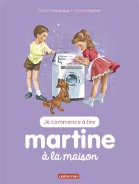 Je commence à lire avec Martine. Vol. 25. Martine à la maison