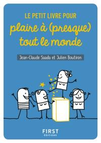 Le petit livre pour plaire à (presque) tout le monde