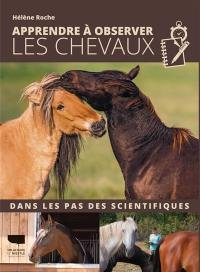 Apprendre à observer les chevaux : dans les pas des scientifiques