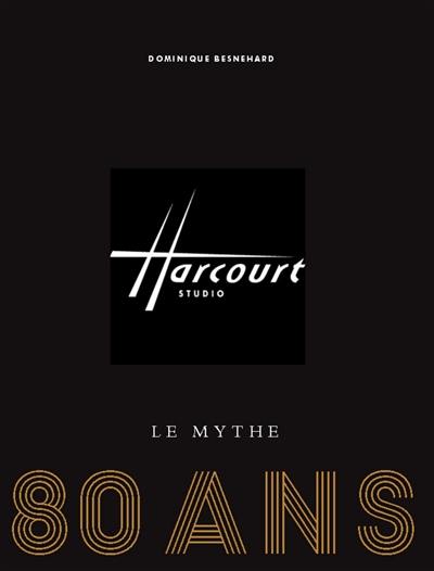 Harcourt, le mythe