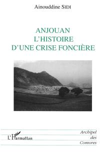 Anjouan, l'histoire d'une crise foncière