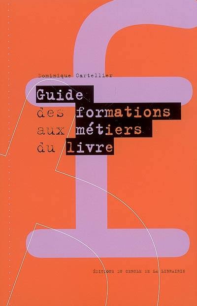 Guide des formations aux métiers du livre