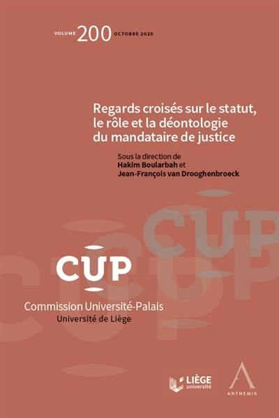 Regards croisés sur le statut, le rôle et la déontologie du mandataire de justice