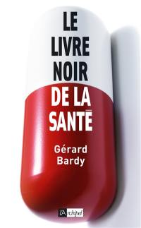 Le livre noir de la santé