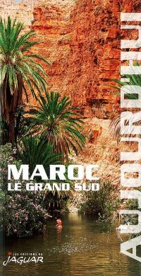 Maroc : le grand Sud