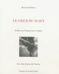 Le coeur du sujet