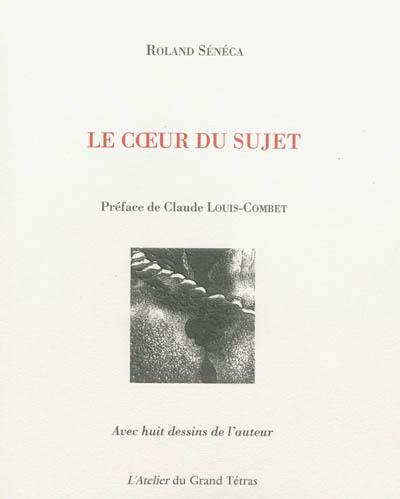 Le coeur du sujet