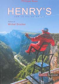 Henry's sur le fil de sa vie