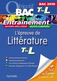 L'épreuve de littérature terminale L , bac 2010 : Les liaisons dangereuses (Laclos), Pensées, fragments 11 à 129 (Pascal), Fin de partie (Beckett), Odyssée (Homère)