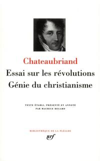 Essai sur les révolutions. Génie du christianisme