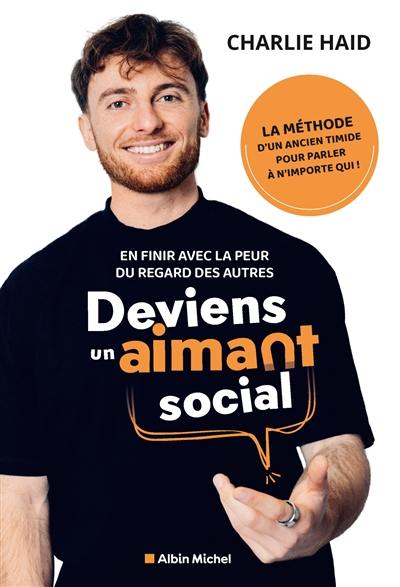 Deviens un aimant social : en finir avec la peur du regard des autres