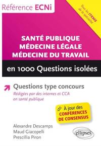 Santé publique, médecine légale, médecine du travail en 1.000 questions isolées