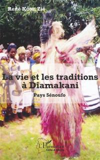 La vie et les traditions à Diamakani : pays sénoufo