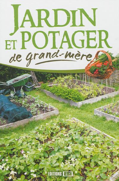 Jardin et potager de grand-mère